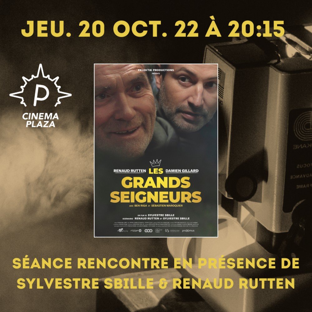affiche - Rencontre réalisateur - Les Grands Seigneurs - Sylvestre Sbille & Renaud Rutten